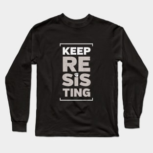 Keep Resisting Long Sleeve T-Shirt